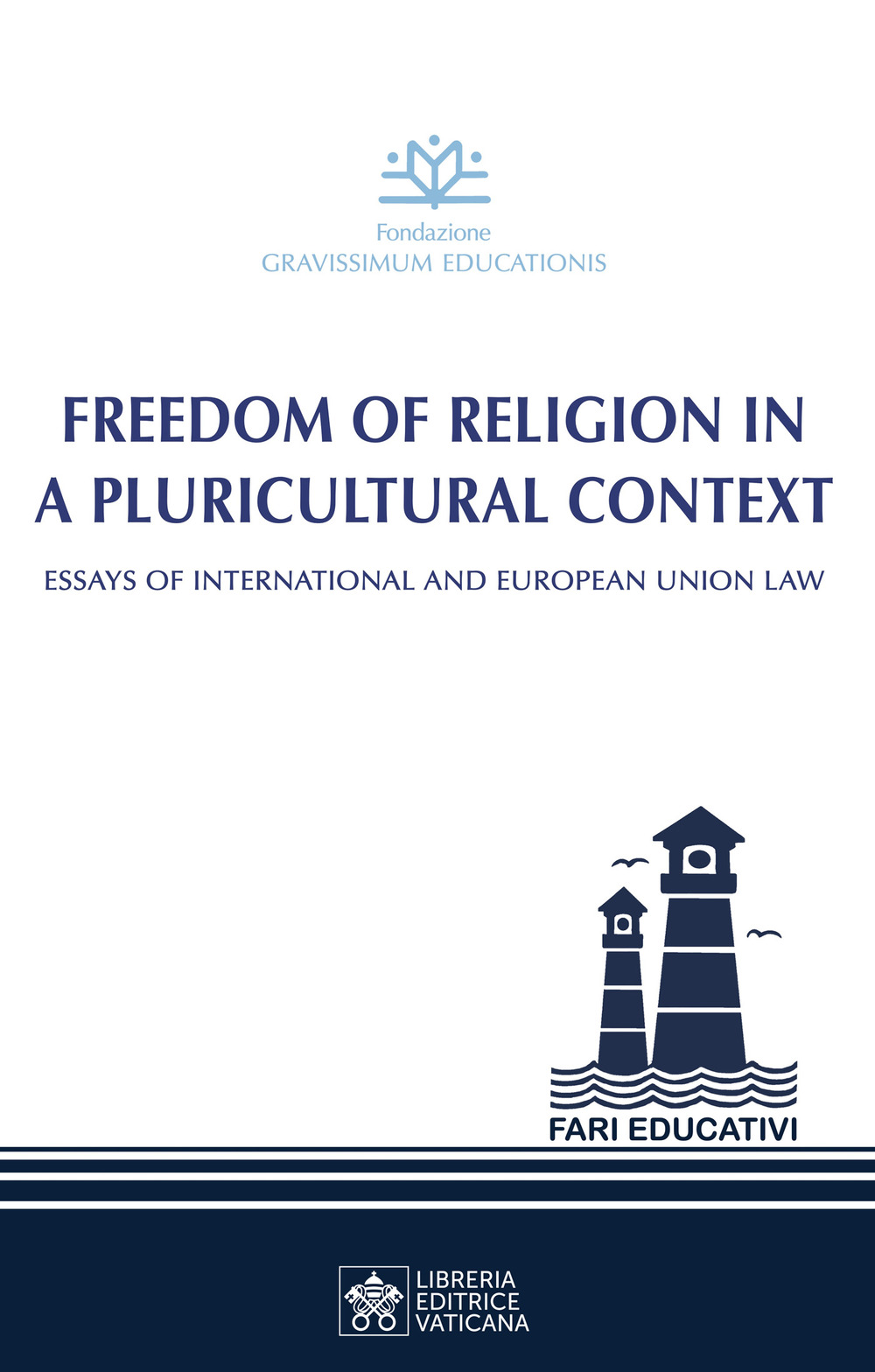 Freedom of religion in a pluricultural context. Essay of International and European Union Law