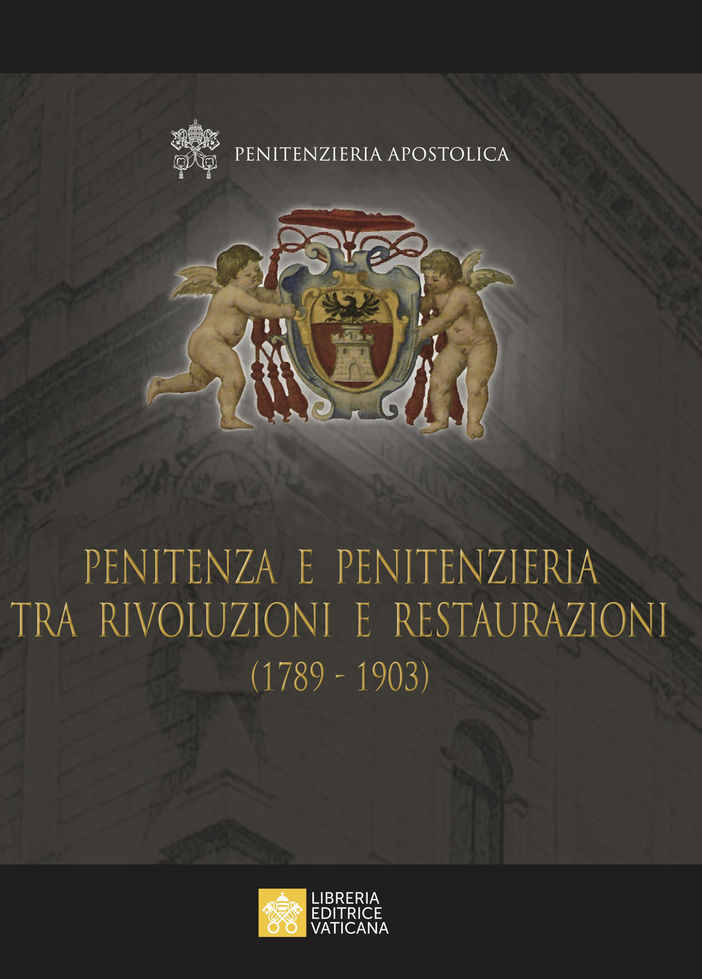 Penitenza e penitenzieria tra rivoluzioni e restaurazioni (1789-1903)