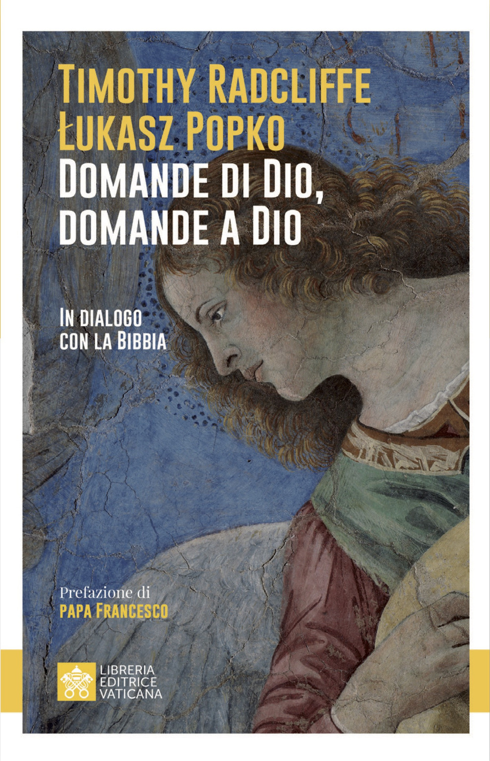 Domande di Dio, domande a Dio. In dialogo con la Bibbia
