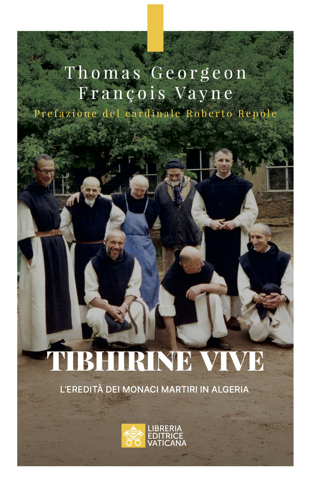 Tibhirine vive. L'eredità dei monaci martiri in Algeria