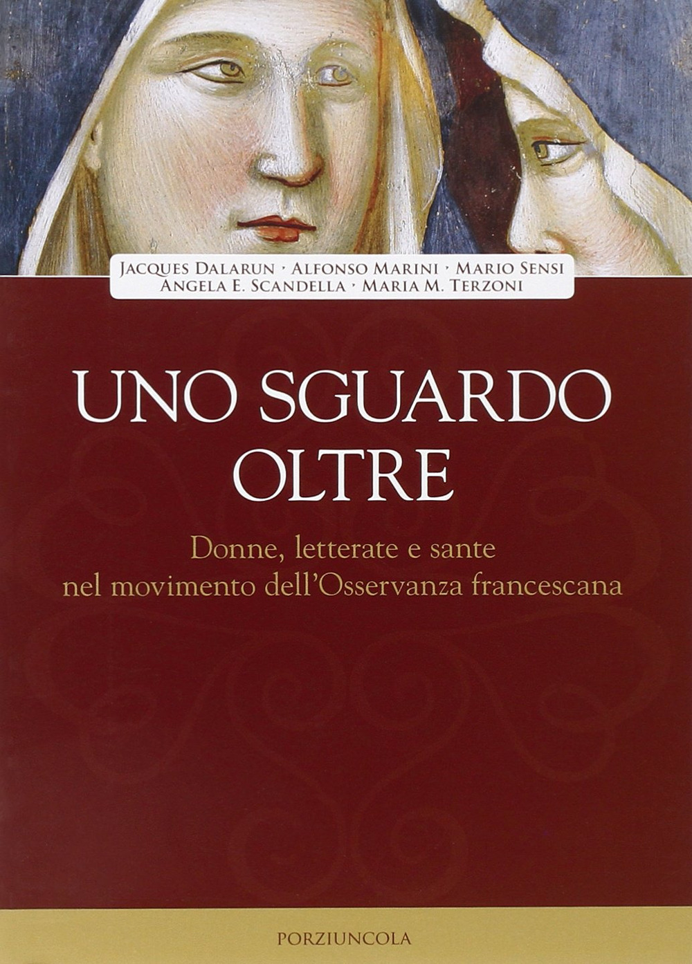 Uno sguardo oltre. Donne letterate e sante, nel movimento dell'Osservanza francescano