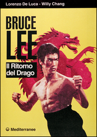 Bruce Lee. Il ritorno del drago