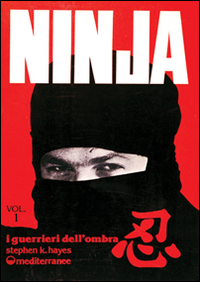Ninja. Vol. 1: Segreti, storia e leggenda