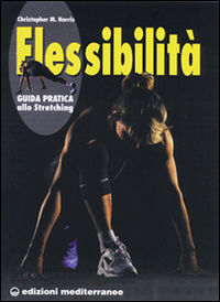 Flessibilità. Principi e pratica