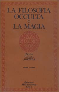 La filosofia occulta o La magia. Vol. 2: La magia celeste, la magia cerimoniale