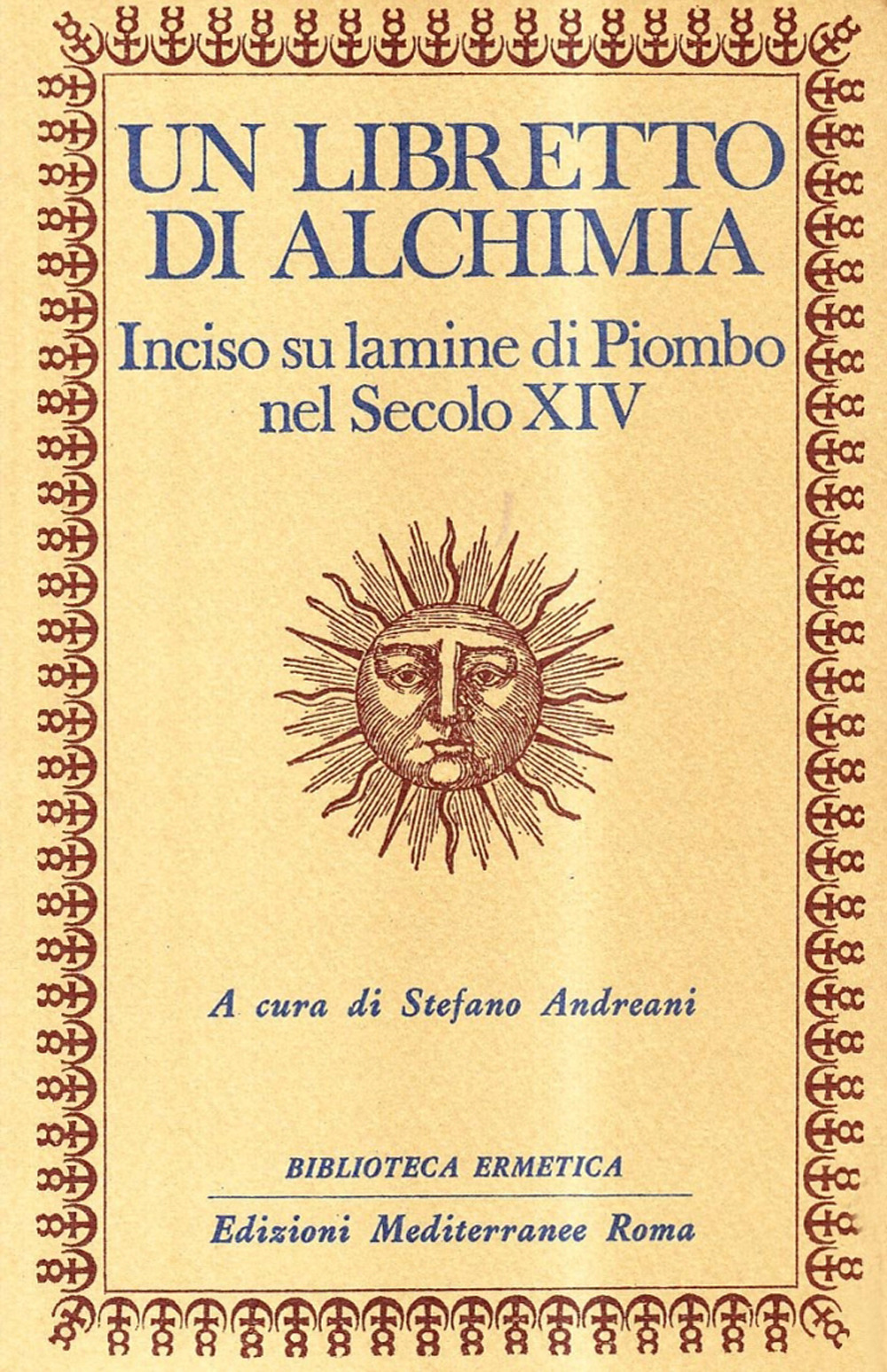 Un libretto di alchimia. Inciso su lamine di piombo nel secolo XIV