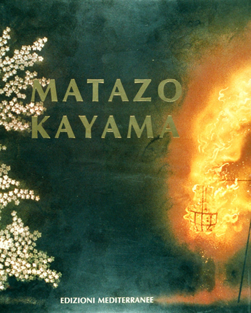 Matazo Kayama. Ediz. a colori