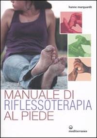 Manuale di riflessoterapia al piede