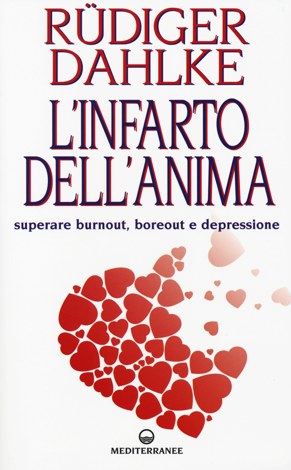 L'infarto dell'anima. Superare burnout, boreout e depressione