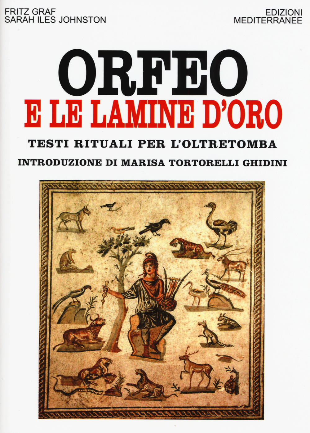 Orfeo e le lamine d'oro. Testi rituali per l'oltretomba