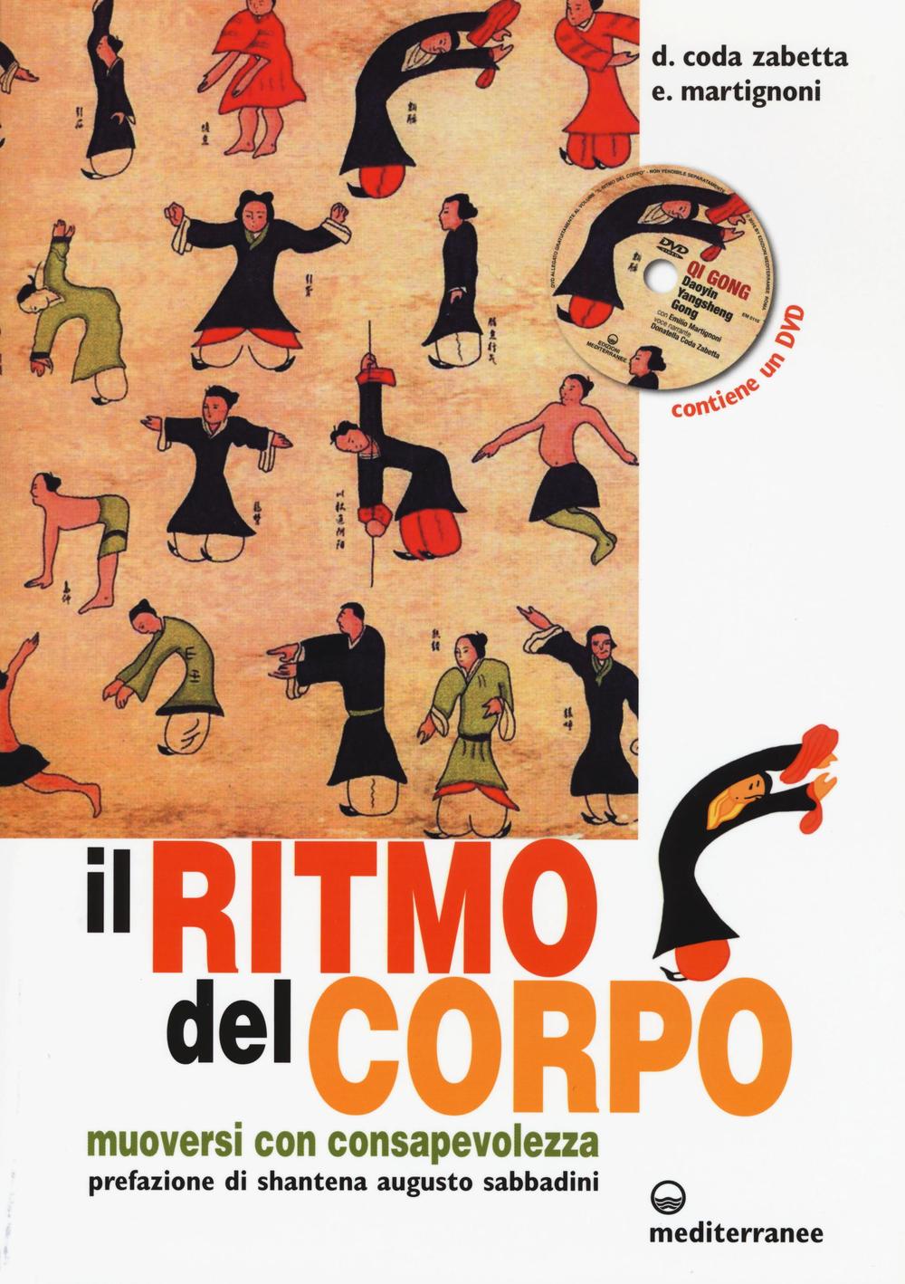 Il ritmo del corpo. Muoversi con consapevolezza. Ediz. illustrata. Con DVD