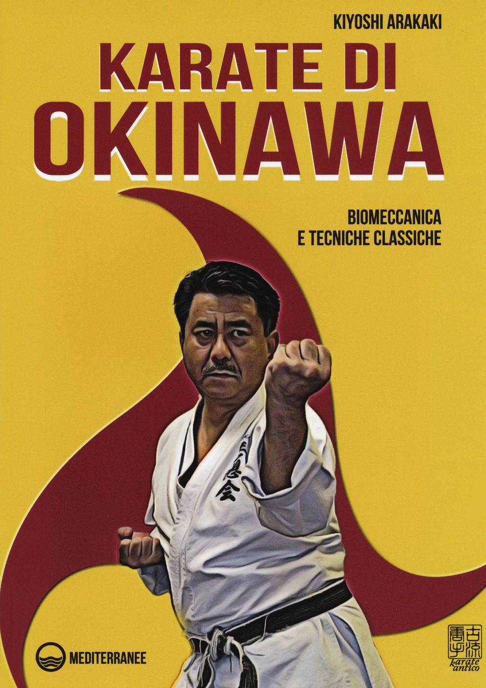 Karate di Okinawa. Biomeccanica e tecniche classiche