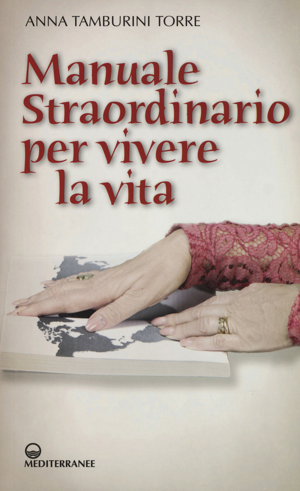 Manuale straordinario per vivere la vita