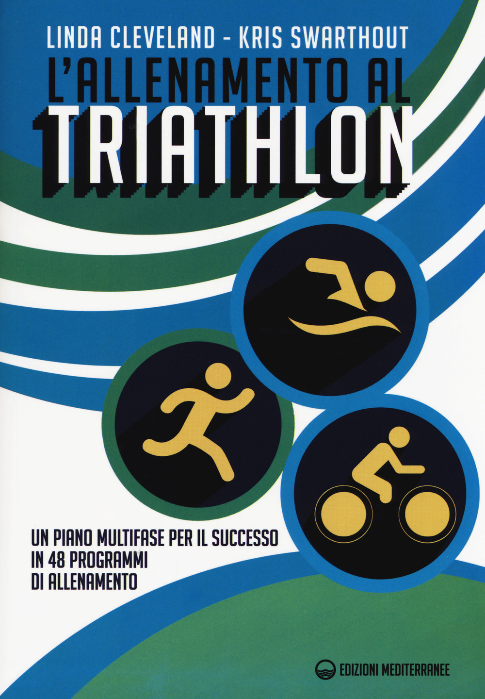 L'allenamento al triathlon. Un piano multifase per il successo in 48 programmi di allenamento