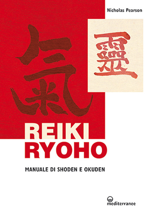 Reiki ryoho. Manuale di shoden e okuden