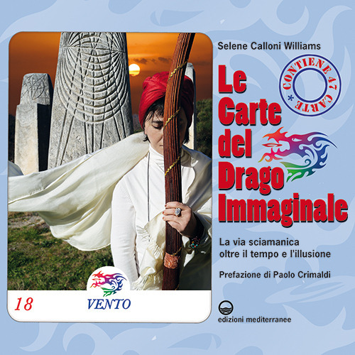 Le carte del drago immaginale. La via sciamanica oltre il tempo e l'illusione. Con 47 Carte