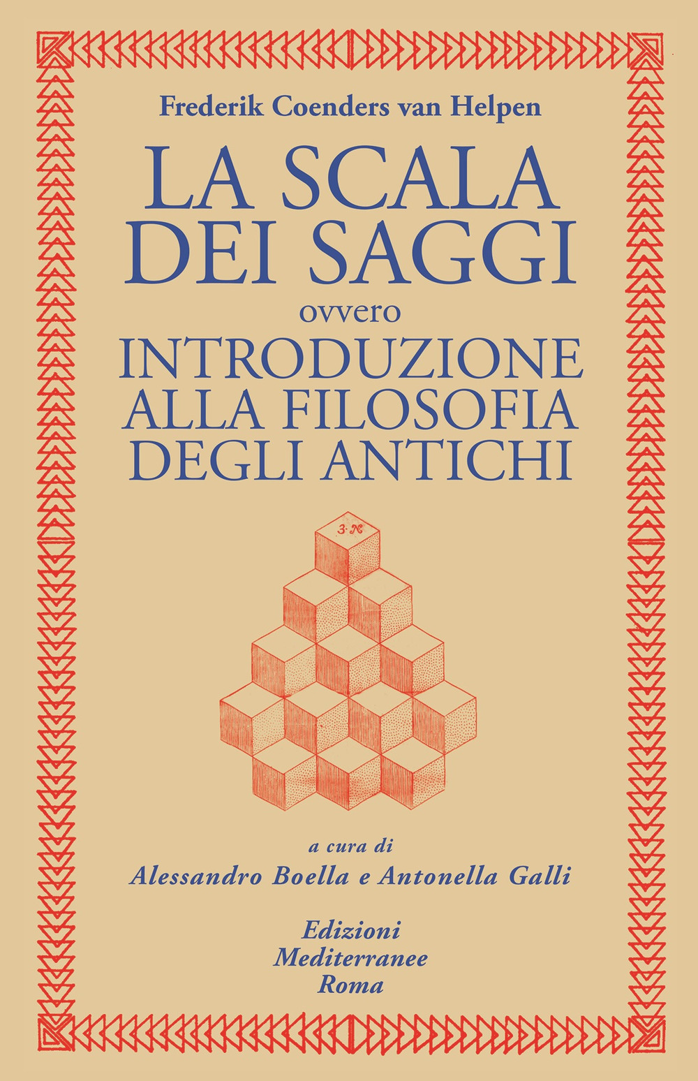 La scala dei saggi ovvero introduzione alla filosofia degli antichi