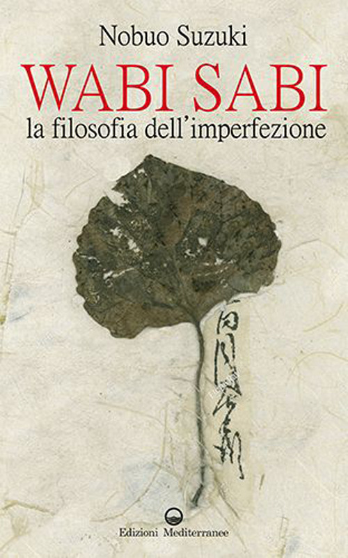 Wabi Sabi. La filosofia dell'imperfezione