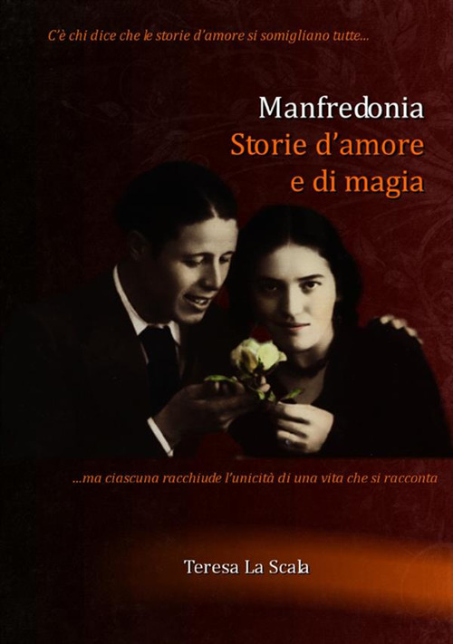 Manfredonia. Storie d'amore e di magia