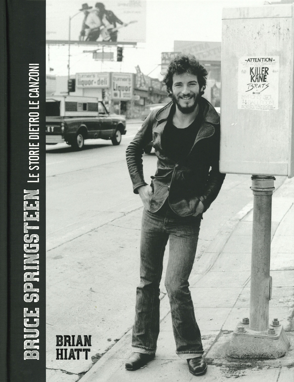 Bruce Springsteen. Le storie dietro le canzoni. Ediz. a colori