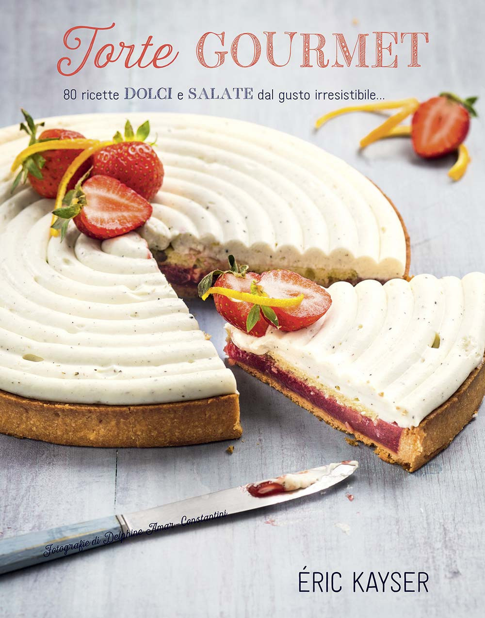 Torte gourmet. 80 ricette dolci e salate dal gusto irresistibile.... Ediz. a colori