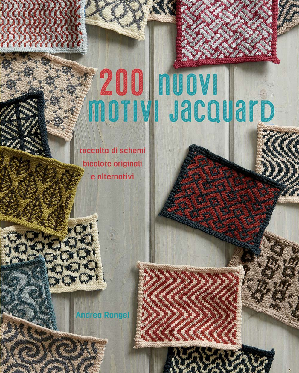 200 nuovi motivi jacquard. Raccolta di schemi bicolore originali e alternativi. Ediz. a colori