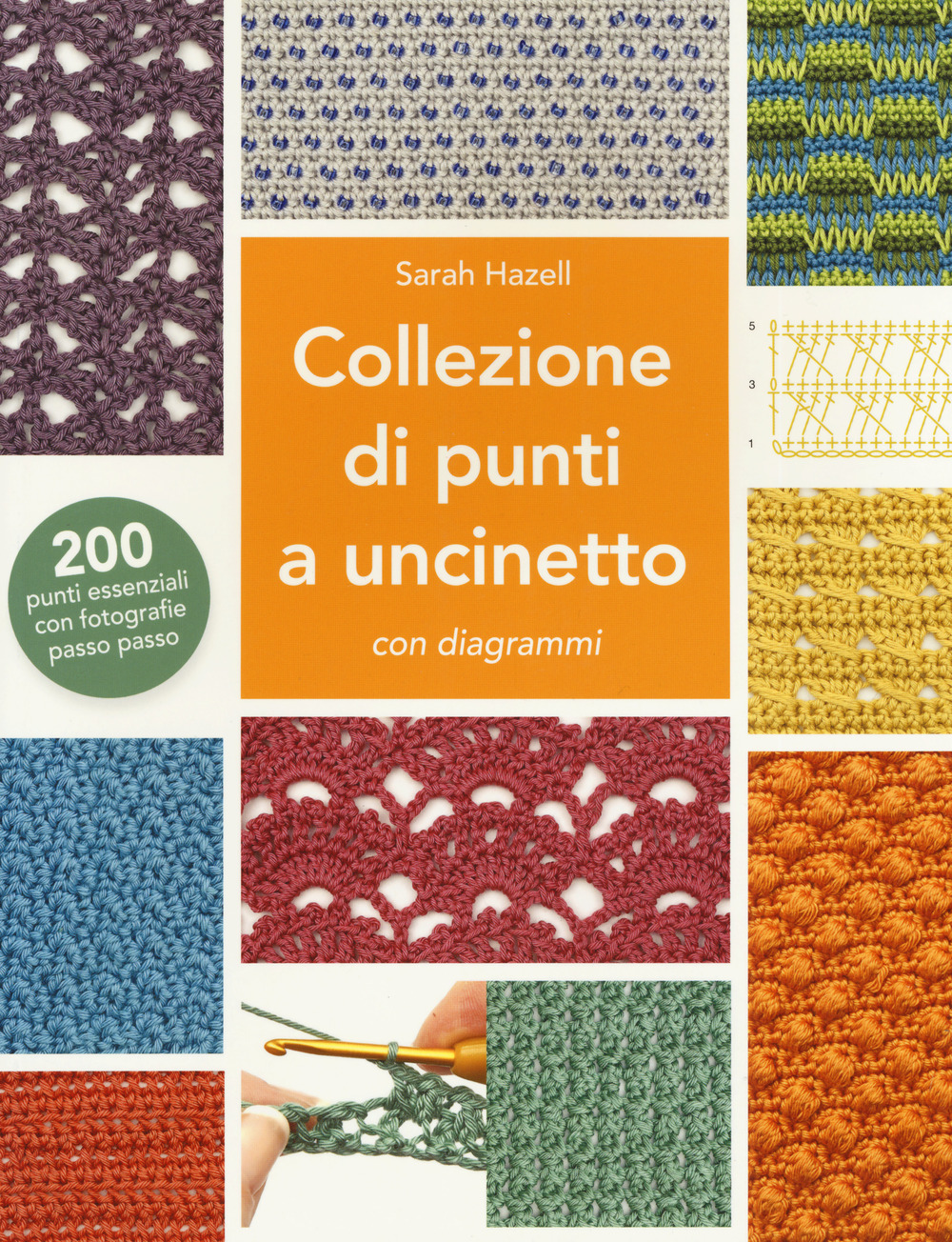Collezione di punti a uncinetto con diagrammi. 200 punti essenziali con fotografie passo passo. Ediz. a colori
