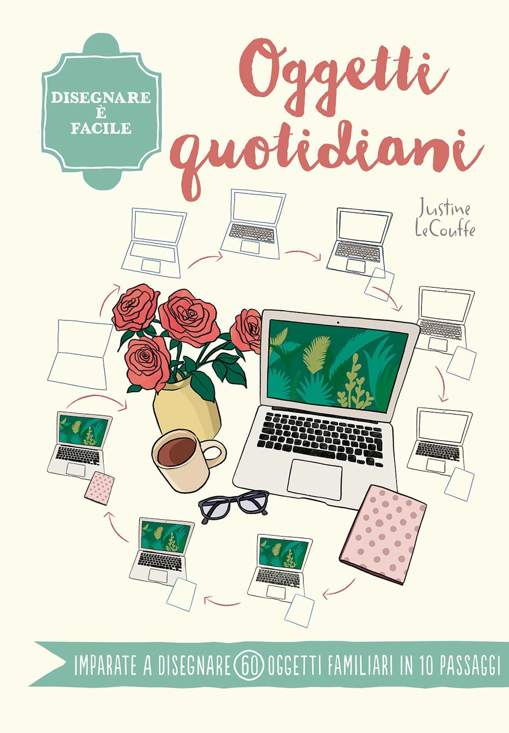 Oggetti quotidiani. Disegnare è facile. Ediz. a colori