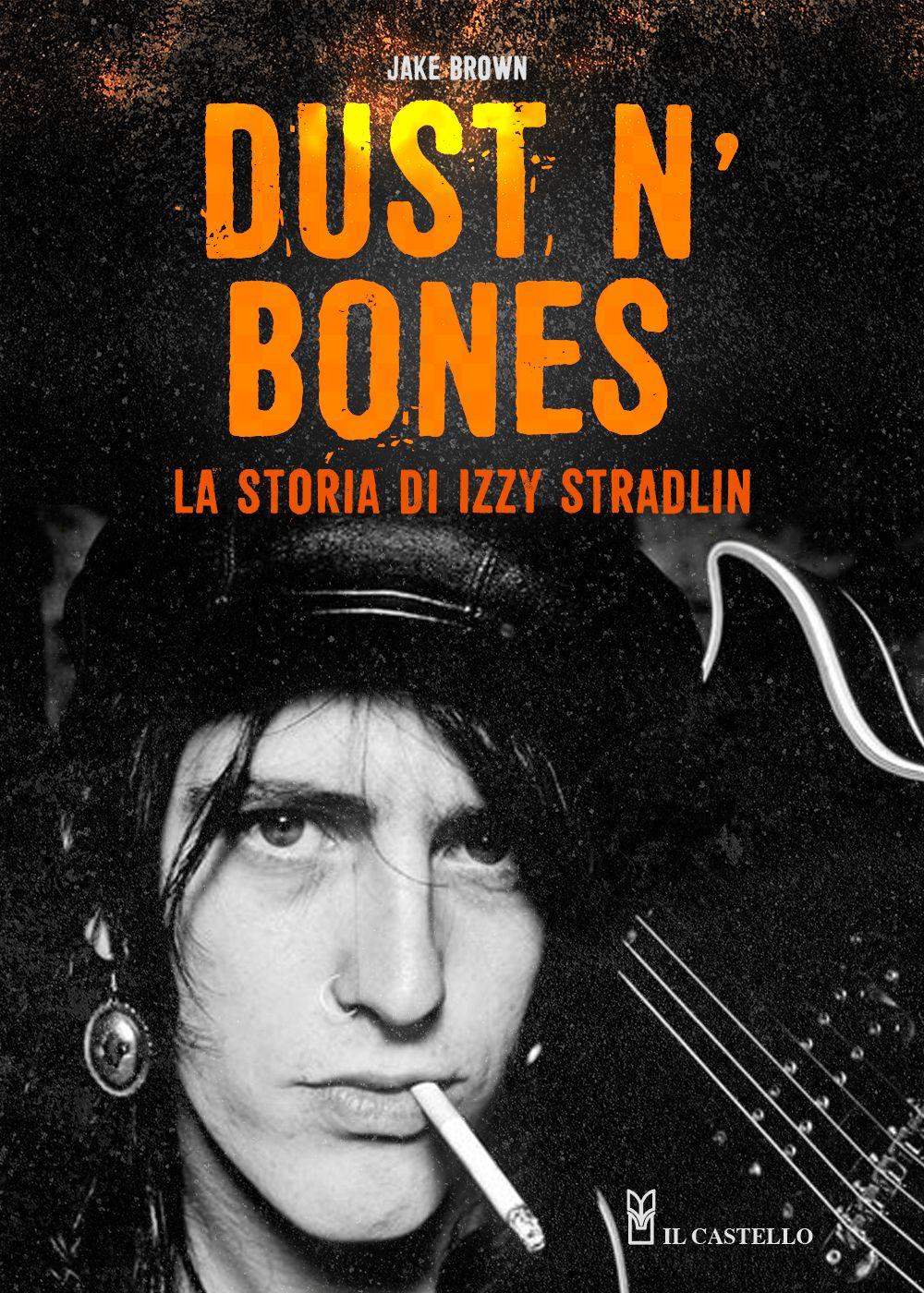 Dust N'Bones. La storia di Izzy Stradlin