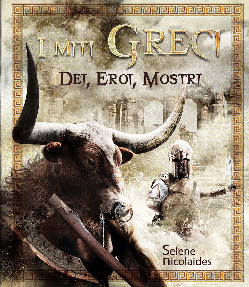 I miti greci. Dei, eroi, mostri. Ediz. illustrata