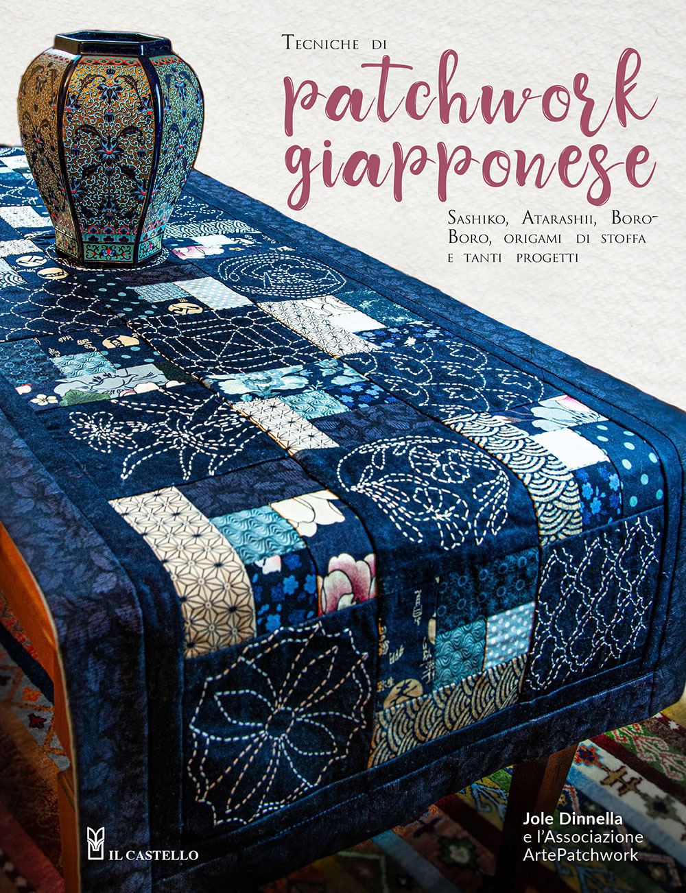 Tecniche di patchwork giapponese. Sashiko, atarashii, boroboro, origami di stoffa e tanti progetti