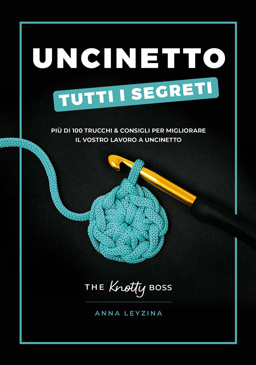 Uncinetto. Tutti i segreti