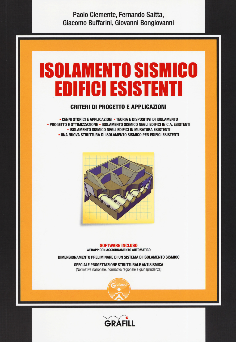 Isolamento sismico edifici esistenti. Criteri di progetto e applicazioni. Con software