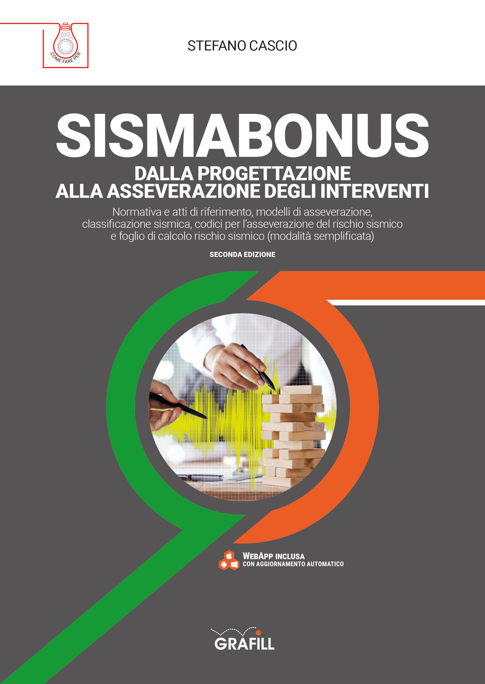 Sismabonus. Dalla progettazione alla asseverazione degli interventi. Con espansione online