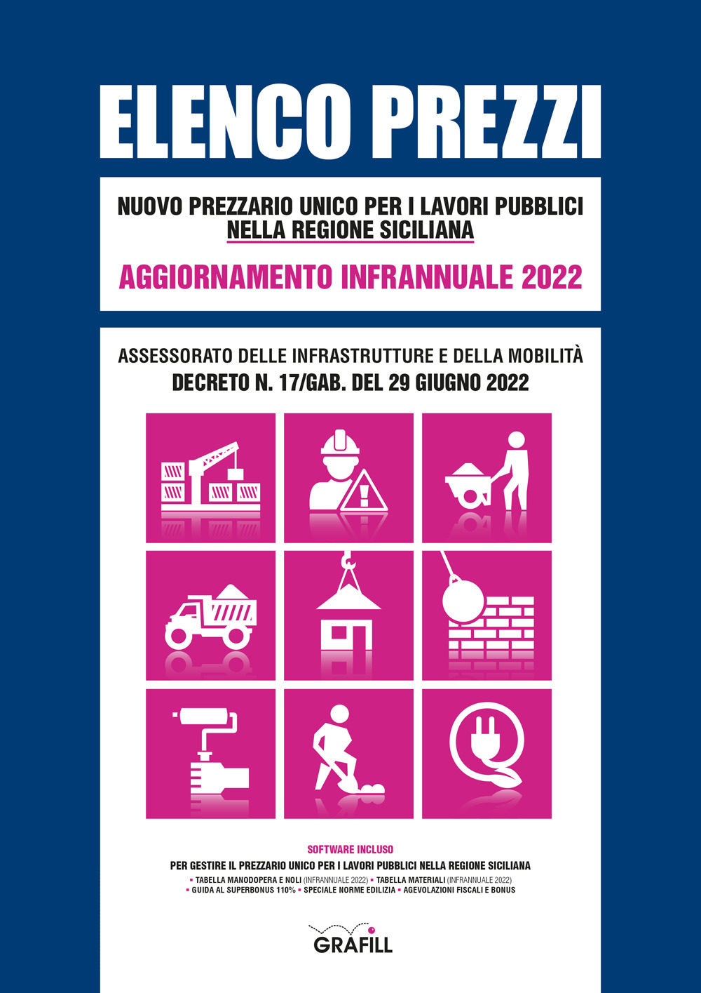 Elenco prezzi. Nuovo prezzario unico per i lavori pubblici nella regione siciliana. Aggiornamento infrannuale 2022. Con software
