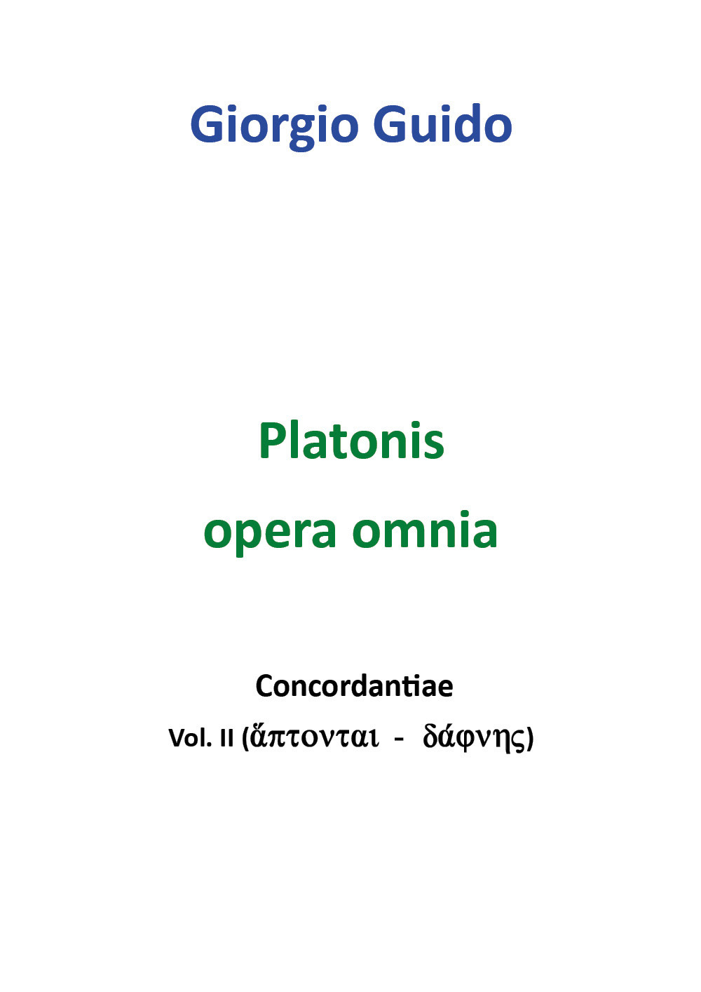 Platonis opera omnia. Concordantiae. Vol. 2: Áptontai-dáphnes
