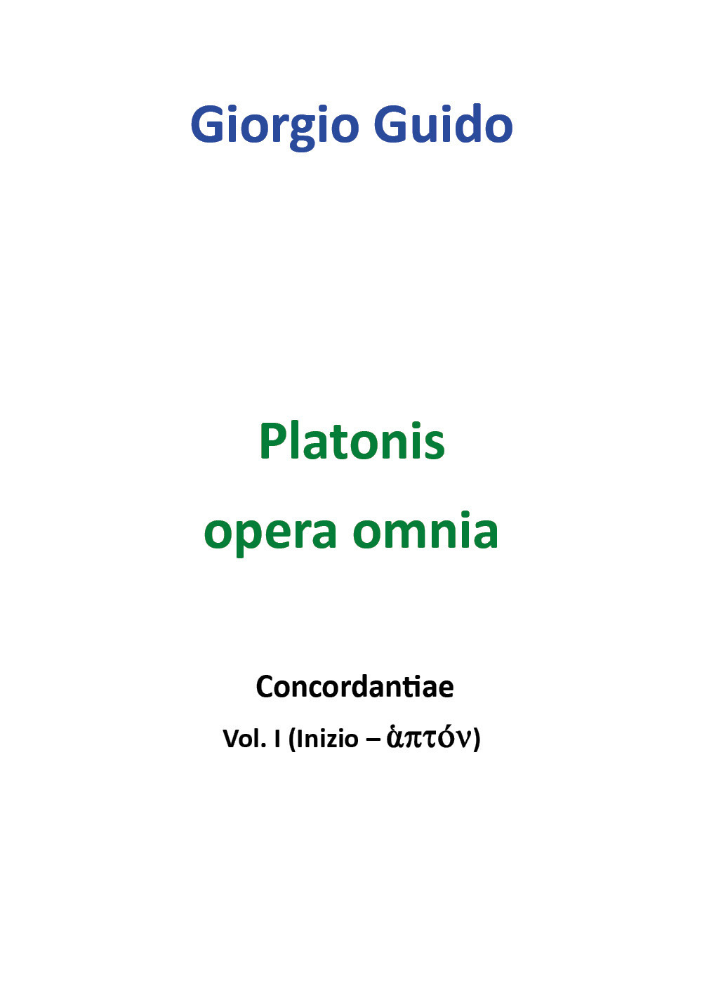 Platonis opera omnia. Concordantiae. Vol. 1: Inizio-aptón