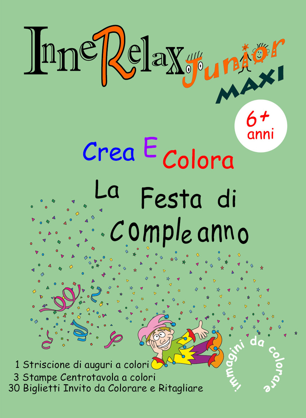 Crea e colora la festa di compleanno. Innerelax junior maxi