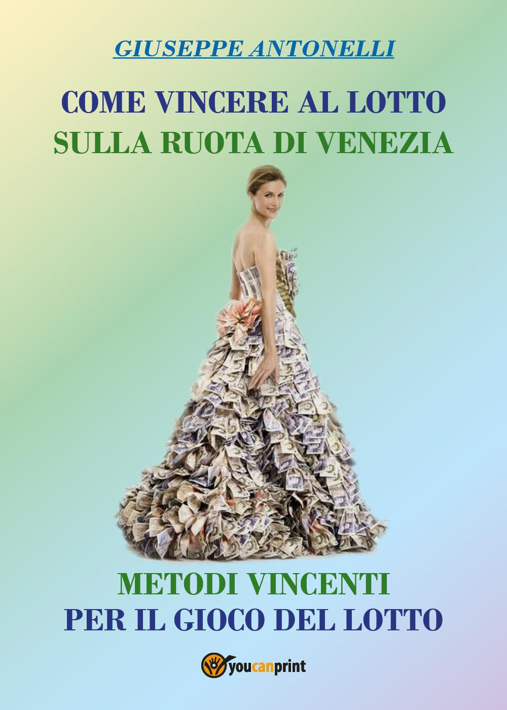 Come vincere al lotto sulla ruota di Venezia