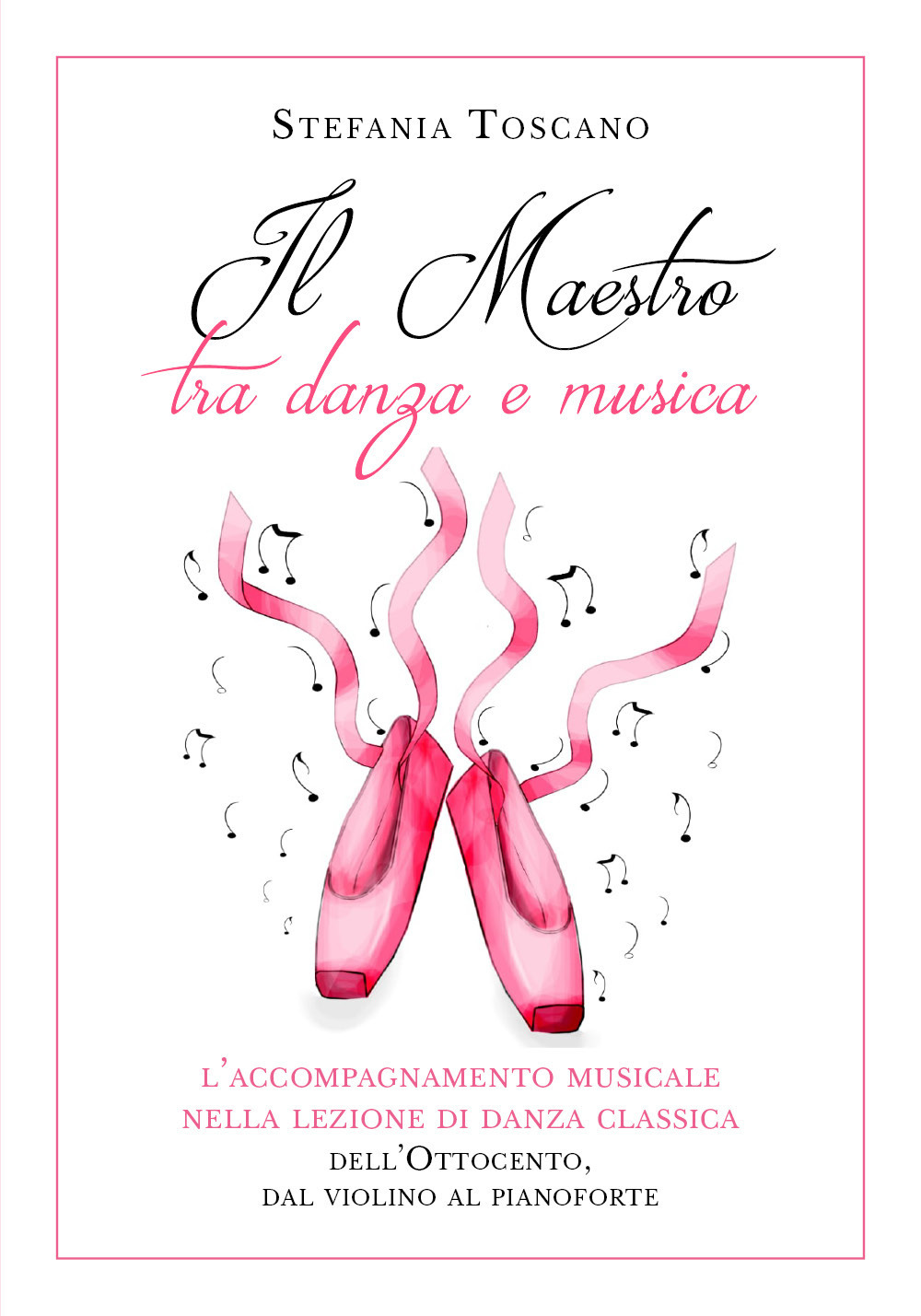 Il maestro tra danza e musica. L'accompagnamento musicale nella lezione di danza classica dell'Ottocento, dal violino al pianoforte
