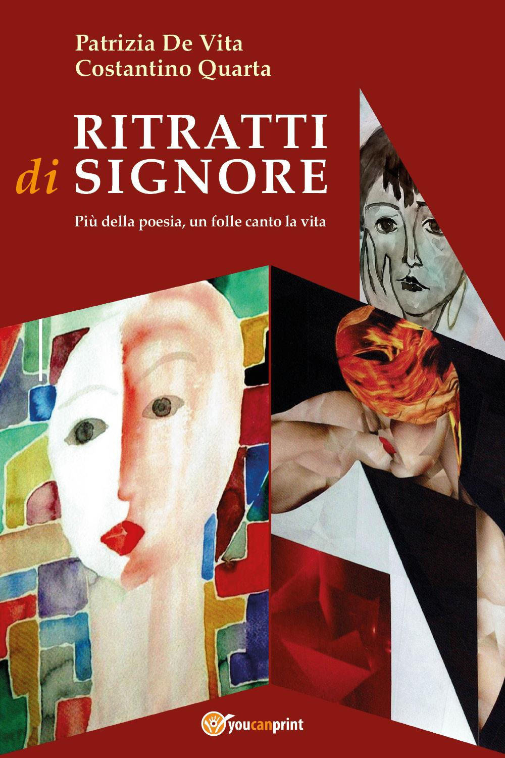 Ritratti di signore. Più della poesia, un folle canto la vita