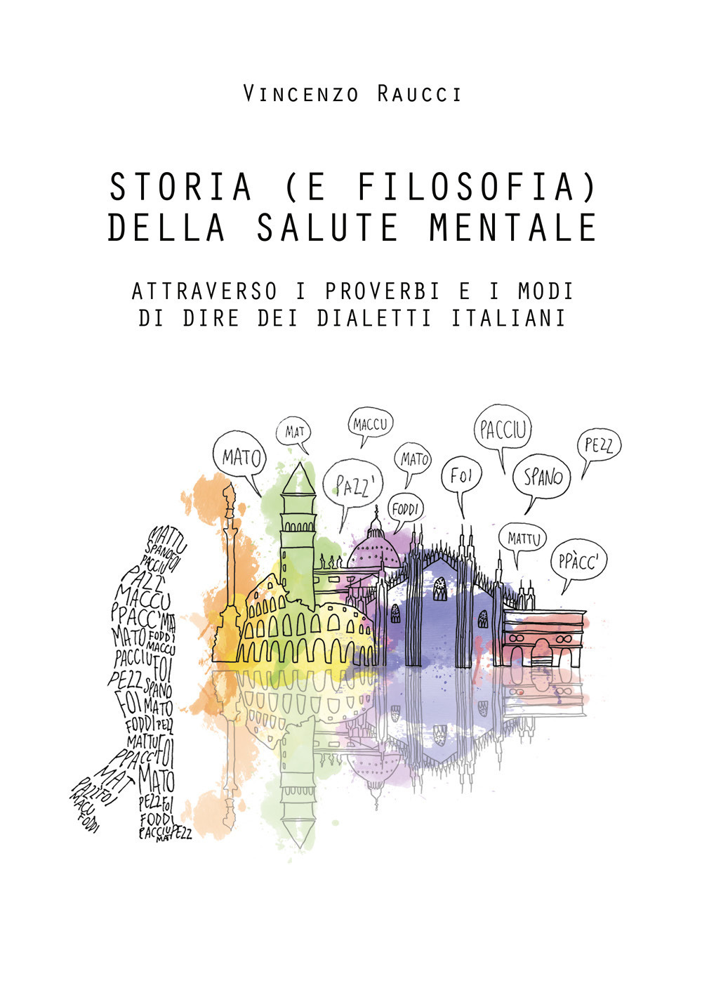 Storia (e filosofia) della salute mentale attraverso i proverbi e i modi di dire dei dialetti italiani