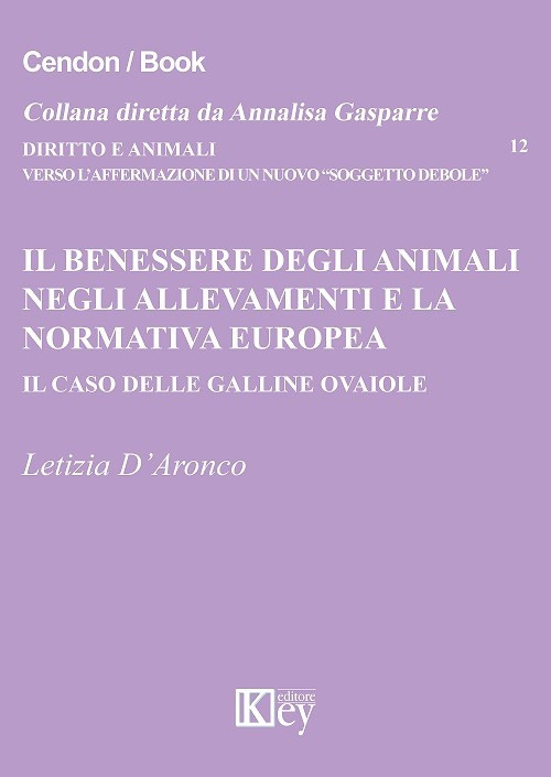 Il benessere degli animali negli allevamenti e la normativa europea. Il caso delle galline ovaiole