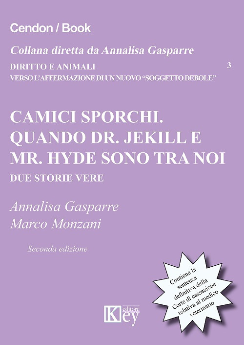 Camici sporchi. Quando Dr. Jekill e Mr. Hyde sono tra noi. Due storie vere