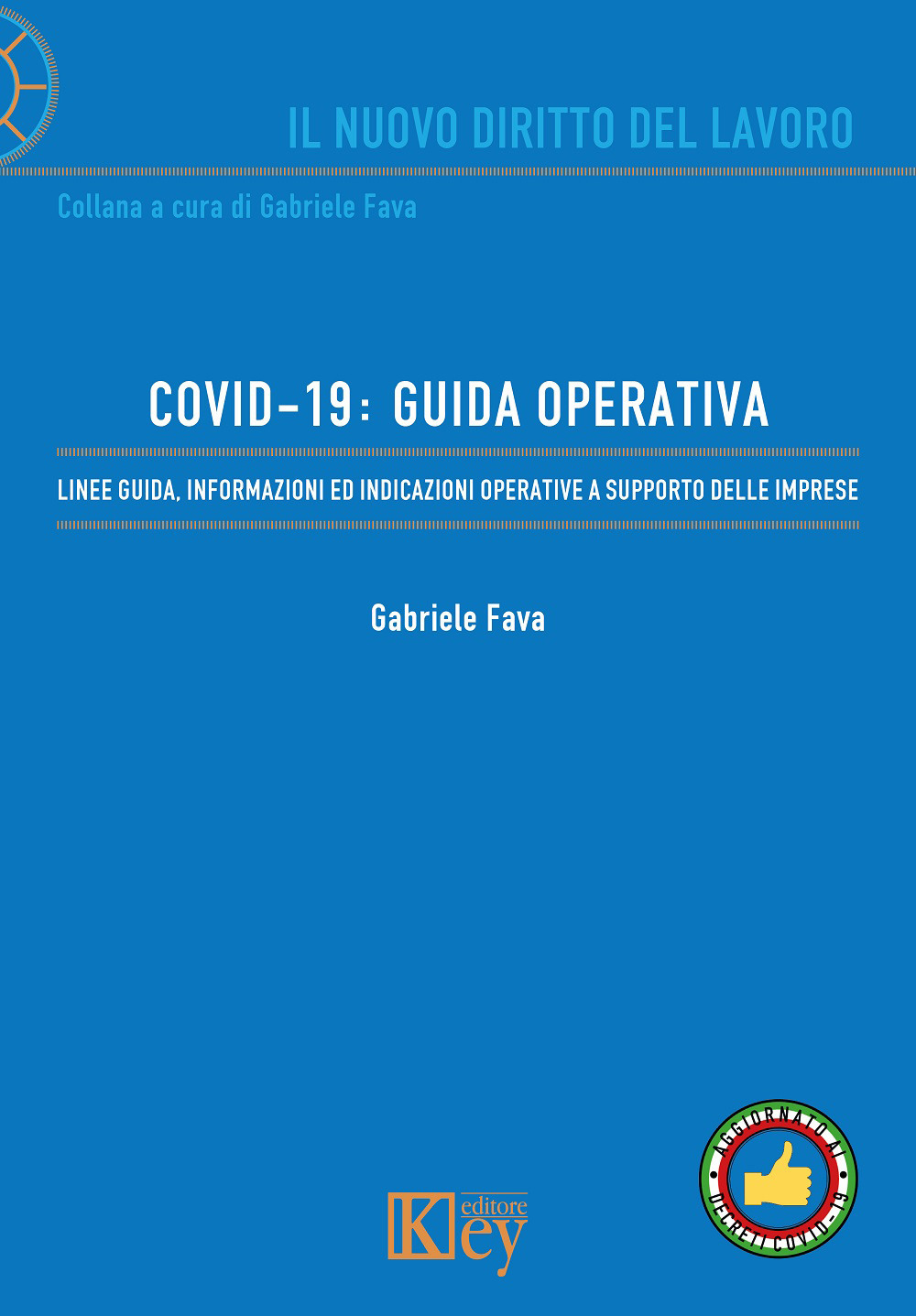 Covid-19: guida operativa. Linee guida, informazioni ed indicazioni operative a supporto delle imprese