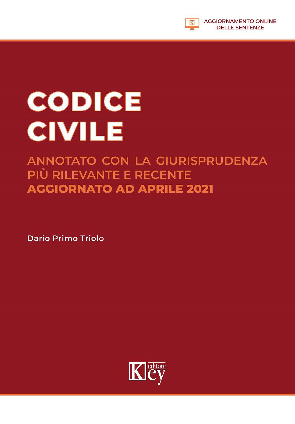 Codice civile annotato con la giurisprudenza più rilevante e recente - Dario Primo Triolo - Libro - Key Editore