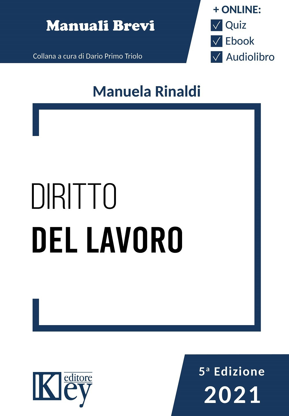 Diritto del lavoro - Manuela Rinaldi - Libro - Key Editore