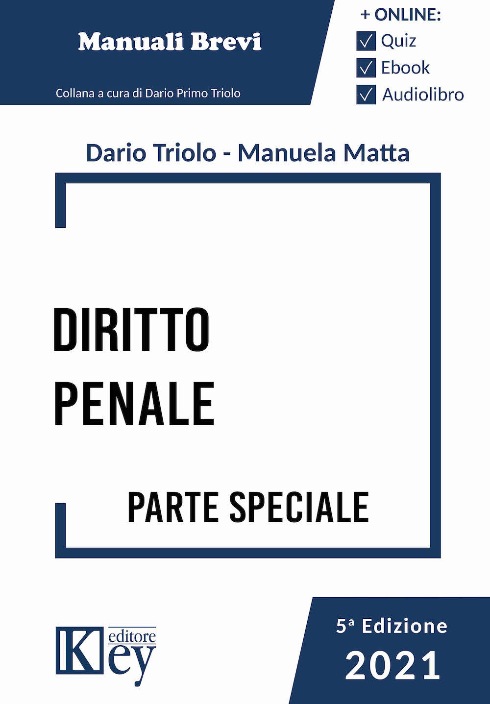 Dirito penale. Parte speciale - Dario Primo Triolo; Manuela Maria Lina Matta - Libro - Key Editore