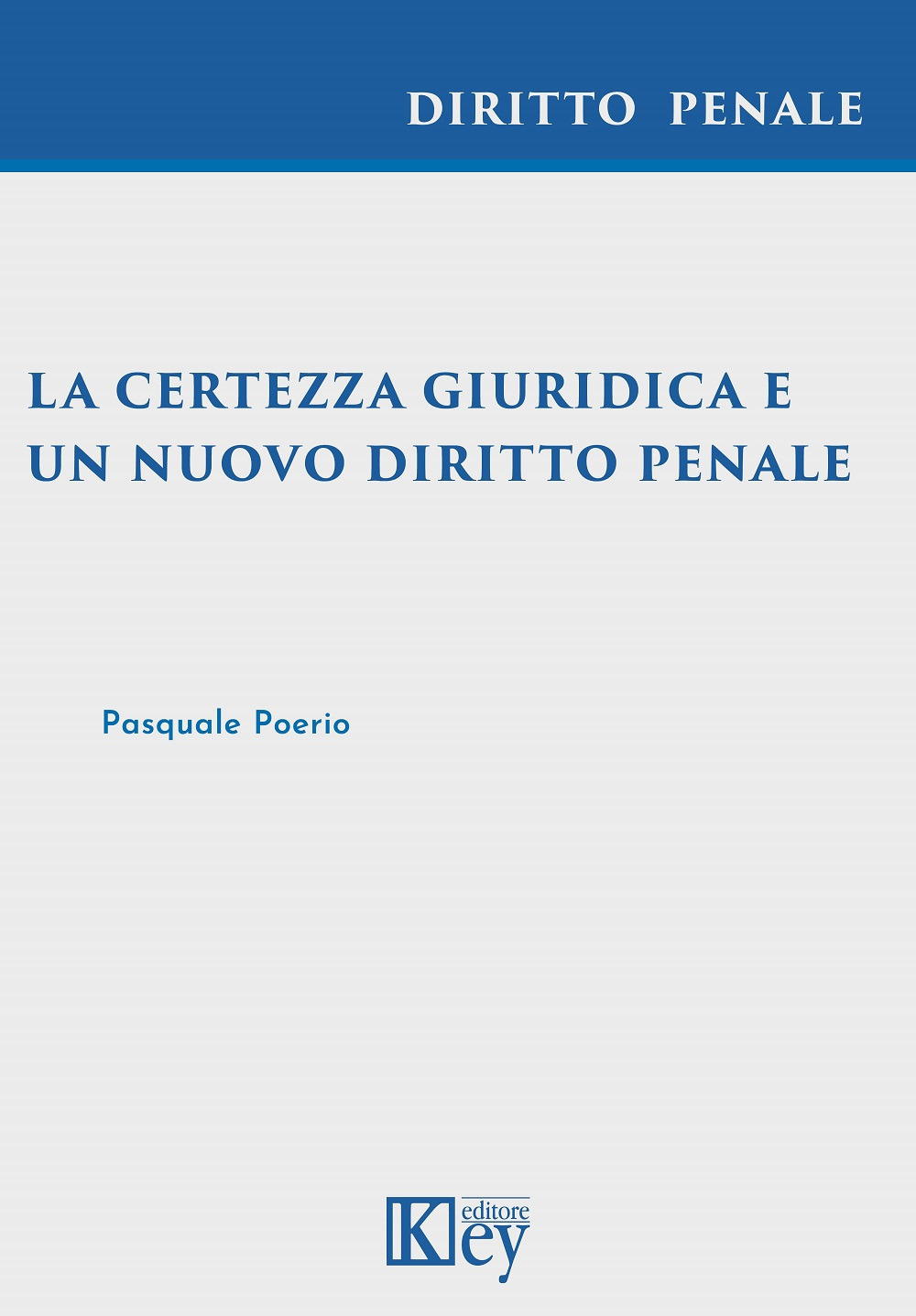 La certezza giuridica e un nuovo diritto penale