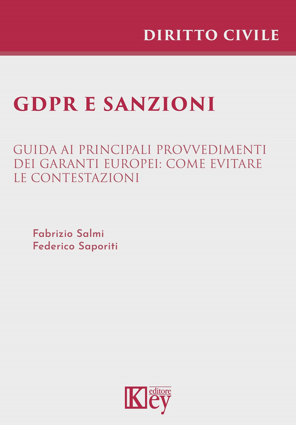 GDPR e sanzioni Guida ai principali provvedimenti dei Garanti europei: come evitare le contestazioni